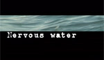 Nervous Water - by Beattie Outdoor Productions